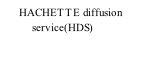 HACHETTE diffusion            service(HDS)