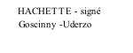 HACHETTE - signé        Goscinny -Uderzo