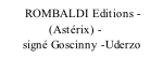 ROMBALDI Editions -                (Astérix) -        signé Goscinny -Uderzo