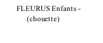 FLEURUS Enfants -              (chouette)