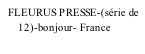 FLEURUS PRESSE-(série de       12)-bonjour- France