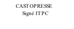 CASTOPRESSE                Signé ITPC