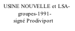 USINE NOUVELLE et LSA-             groupes-1991-          signé Prodiviport