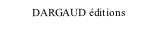 DARGAUD éditions