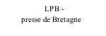 LPB -           presse de Bretagne