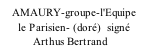 AMAURY-groupe-l'Equipe       le Parisien- (doré)  signé            Arthus Bertrand