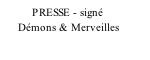 PRESSE - signé        Démons & Merveilles