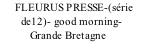 FLEURUS PRESSE-(série        de12)- good morning-            Grande Bretagne