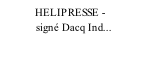 HELIPRESSE -             signé Dacq Ind...