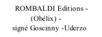 ROMBALDI Editions -                (Obélix) -       signé Goscinny -Uderzo