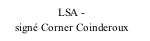 LSA -      signé Corner Coinderoux