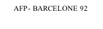 AFP- BARCELONE 92