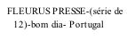 FLEURUS PRESSE-(série de      12)-bom dia- Portugal
