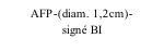 AFP-(diam. 1,2cm)-                    signé BI