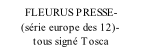 FLEURUS PRESSE-        (série europe des 12)-            tous signé Tosca
