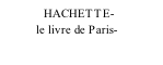 HACHETTE-            le livre de Paris-