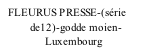 FLEURUS PRESSE-(série           de12)-godde moien-                Luxembourg
